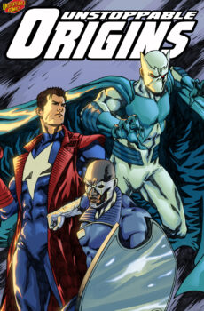 Unstoppable Origins TPB Volume 1